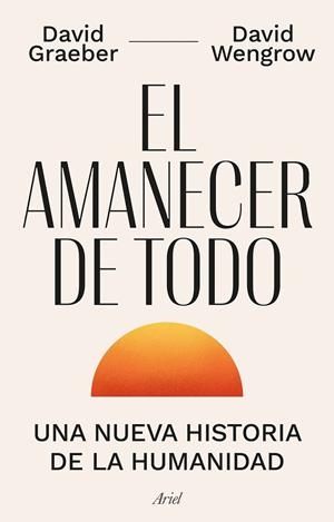 EL AMANECER DE TODO | 9788434440678 | GRAEBER, DAVID/WENGROW, DAVID | Llibreria Online de Vilafranca del Penedès | Comprar llibres en català
