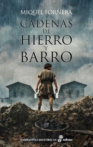 CADENAS DE HIERRO Y BARRO | 9788435065443 | FORNERA, MIQUEL | Llibreria Online de Vilafranca del Penedès | Comprar llibres en català