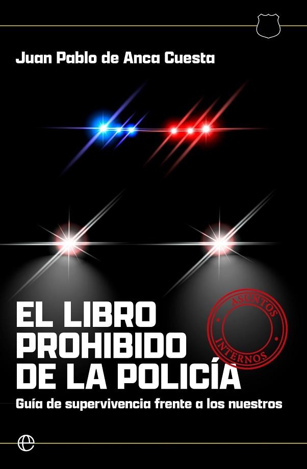 EL LIBRO PROHIBIDO DE LA POLICIA | 9788410943407 | DE ANCA CUESTA, JUAN PABLO | Llibreria Online de Vilafranca del Penedès | Comprar llibres en català