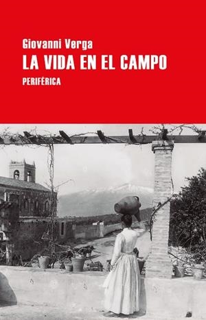 LA VIDA EN EL CAMPO | 9788410171879 | VERGA, GIOVANNI | Llibreria Online de Vilafranca del Penedès | Comprar llibres en català