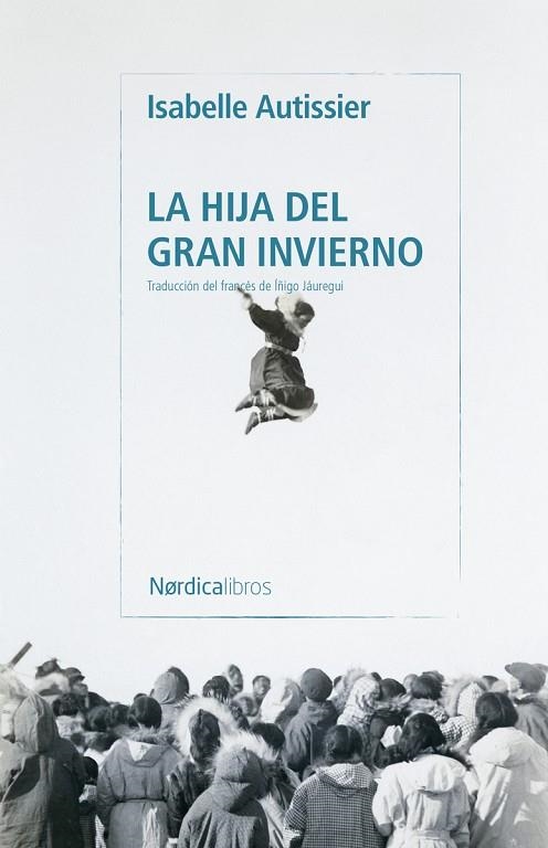 LA HIJA DEL GRAN INVIERNO | 9791387922962 | AUTISSIER, ISABELLE | Llibreria Online de Vilafranca del Penedès | Comprar llibres en català