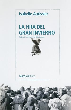 LA HIJA DEL GRAN INVIERNO | 9791387922962 | AUTISSIER, ISABELLE | Llibreria Online de Vilafranca del Penedès | Comprar llibres en català