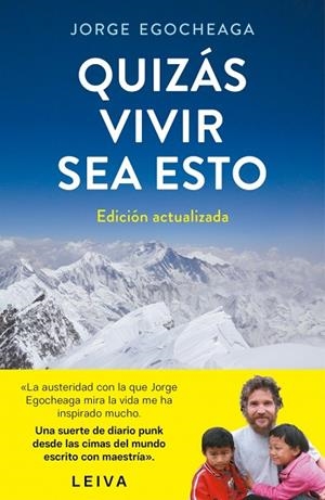 QUIZÁS VIVIR SEA ESTO (EDICIÓN ACTUALIZADA) | 9788401034664 | EGOCHEAGA, JORGE | Llibreria Online de Vilafranca del Penedès | Comprar llibres en català