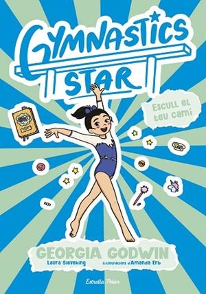 GYMNASTICS STAR 3 ESCULL EL TEU CAMÍ | 9791387783419 | GODWIN, GEORGIA | Llibreria Online de Vilafranca del Penedès | Comprar llibres en català