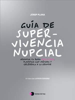 GUÍA DE SUPERVIVENCIA NUPCIAL | 9791387869793 | LA PUTA SUEGRA (JOSEP PLANA) | Llibreria L'Odissea - Libreria Online de Vilafranca del Penedès - Comprar libros