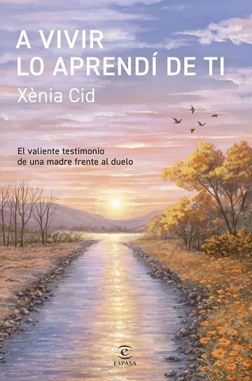 A VIVIR LO APRENDÍ DE TI | 9788467082746 | CID, XÈNIA | Llibreria Online de Vilafranca del Penedès | Comprar llibres en català