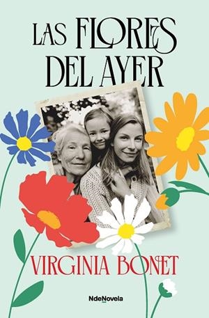 LAS FLORES DEL AYER | 9788410140585 | BONET, VIRGINIA | Llibreria Online de Vilafranca del Penedès | Comprar llibres en català