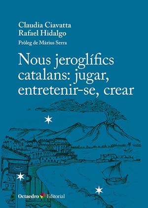 NOUS JEROGLÍFICS CATALANS: JUGAR, ENTRETENIR-SE, CREAR | 9788410792487 | CIAVATTA, CLAUDIA/HIDALGO , RAFAEL | Llibreria Online de Vilafranca del Penedès | Comprar llibres en català