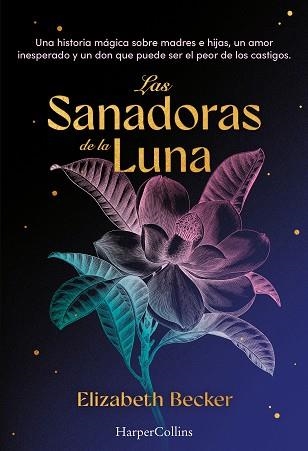 LAS SANADORAS DE LA LUNA | 9788410644649 | BECKER, ELIZABETH | Llibreria L'Odissea - Libreria Online de Vilafranca del Penedès - Comprar libros