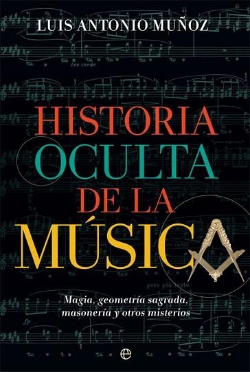 HISTORIA OCULTA DE LA MÚSICA | 9788410943544 | MUÑOZ, LUIS ANTONIO | Llibreria Online de Vilafranca del Penedès | Comprar llibres en català
