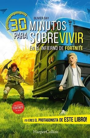 30 MINUTOS PARA SOBREVIVIR EN EL INFIERNO DE FORTNITE | 9788410645554 | GAY, OLIVIER | Llibreria Online de Vilafranca del Penedès | Comprar llibres en català