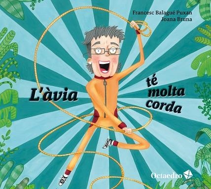 L’ÀVIA TÉ MOLTA CORDA | 9788410793170 | BALAGUÉ PUXAN, FRANCESC | Llibreria Online de Vilafranca del Penedès | Comprar llibres en català