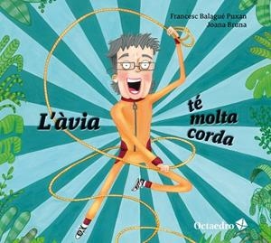 L’ÀVIA TÉ MOLTA CORDA | 9788410793170 | BALAGUÉ PUXAN, FRANCESC | Llibreria Online de Vilafranca del Penedès | Comprar llibres en català