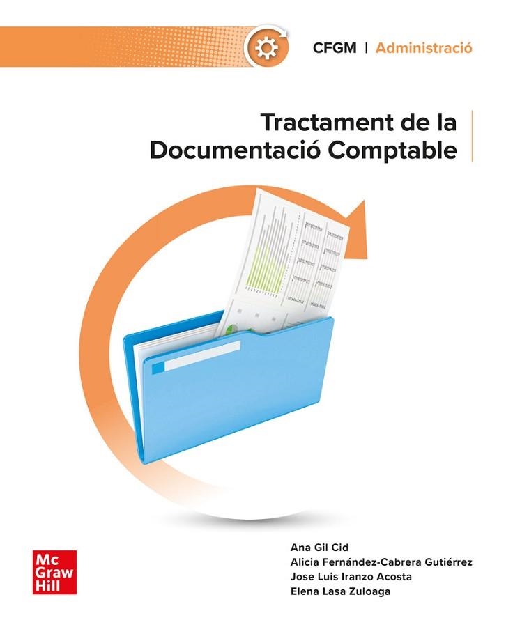 TRACTAMENT DE LA DOCUMENTACIÓ COMPTABLE | 9788448646233 | GIL,ANA/IRANZO,JOSÉ LUIS/LASA,ELENA/FERNÁNDEZ-CABRERA GUTIÉRREZ,ALICIA | Llibreria Online de Vilafranca del Penedès | Comprar llibres en català