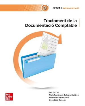 TRACTAMENT DE LA DOCUMENTACIÓ COMPTABLE | 9788448646233 | GIL,ANA/IRANZO,JOSÉ LUIS/LASA,ELENA/FERNÁNDEZ-CABRERA GUTIÉRREZ,ALICIA | Llibreria Online de Vilafranca del Penedès | Comprar llibres en català