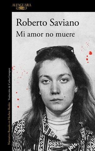 MI AMOR NO MUERE | 9791387846794 | SAVIANO, ROBERTO | Llibreria L'Odissea - Libreria Online de Vilafranca del Penedès - Comprar libros