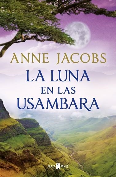 LA LUNA EN LAS USAMBARA (SUEÑOS DE ÁFRICA 2) | 9788401028960 | JACOBS, ANNE | Llibreria L'Odissea - Libreria Online de Vilafranca del Penedès - Comprar libros