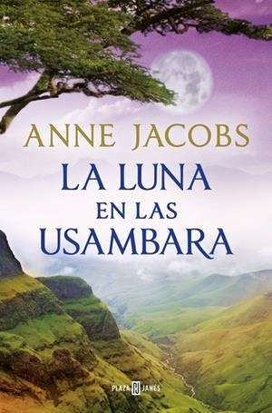 LA LUNA EN LAS USAMBARA (SUEÑOS DE ÁFRICA 2) | 9788401028960 | JACOBS, ANNE | Llibreria L'Odissea - Libreria Online de Vilafranca del Penedès - Comprar libros