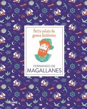 PETITS RELATS DE GRANS HISTÒRIES. FERNANDO DE MAGALLANES | 9788417757526 | THOMAS, ISABEL/ADILLON, DÀLIA | Llibreria Online de Vilafranca del Penedès | Comprar llibres en català