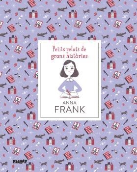 PETITS RELATS DE GRANS HISTÒRIES. ANNA FRANK | 9788418075186 | THOMAS, ISABEL/ESCOBAR, PAOLA | Llibreria Online de Vilafranca del Penedès | Comprar llibres en català