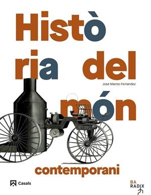 HISTÒRIA DEL MÓN CONTEMPORANI BATXILLERAT RADIX | 9788421883952 | MAROTO, JOSÉ | Llibreria Online de Vilafranca del Penedès | Comprar llibres en català