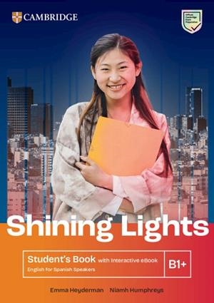 SHINING LIGHTS B1+ STUDENT'S BOOK WITH INTERACTIVE EBOOK ENGLISH FOR SPANISH SPE | 9788413228174 | HEYDERMAN, EMMA/HUMPHREYS, NIAMH | Llibreria Online de Vilafranca del Penedès | Comprar llibres en català