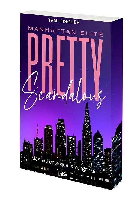 PRETTY SCANDALOUS. MÁS ARDIENTE QUE LA VENGANZA | 9788410399136 | FISCHER, TAMI | Llibreria Online de Vilafranca del Penedès | Comprar llibres en català