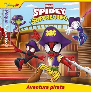 SPIDEY Y SU SUPEREQUIPO. AVENTURA PIRATA. PEQUECUENTOS | 9788410362406 | MARVEL | Llibreria Online de Vilafranca del Penedès | Comprar llibres en català