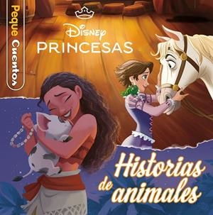 PRINCESAS. HISTORIAS DE ANIMALES. PEQUECUENTOS | 9791387901172 | DISNEY | Llibreria Online de Vilafranca del Penedès | Comprar llibres en català