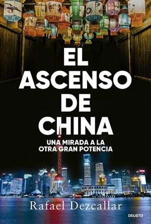EL ASCENSO DE CHINA | 9788423438693 | DEZCALLAR, RAFAEL | Llibreria Online de Vilafranca del Penedès | Comprar llibres en català