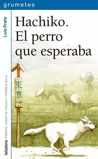 HACHIKO. EL PERRO QUE ESPERABA | 9788424659752 | PRATS, LUIS | Llibreria Online de Vilafranca del Penedès | Comprar llibres en català