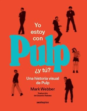 YO ESTOY CON PULP  ¿ Y TÚ ? | 9786072647404 | WEBBER, MARK | Llibreria Online de Vilafranca del Penedès | Comprar llibres en català