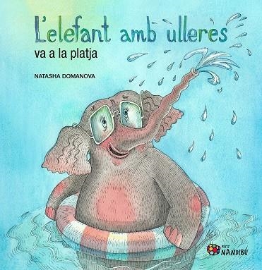 L'ELEFANT AMB ULLERES VA A LA PLATJA | 9788413037219 | DOMANOVA, NATASHA | Llibreria Online de Vilafranca del Penedès | Comprar llibres en català