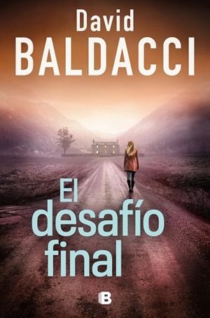 EL DESAFÍO FINAL ( SERIE ATLEE PINE 4 ) | 9788466683609 | BALDACCI, DAVID | Llibreria L'Odissea - Libreria Online de Vilafranca del Penedès - Comprar libros