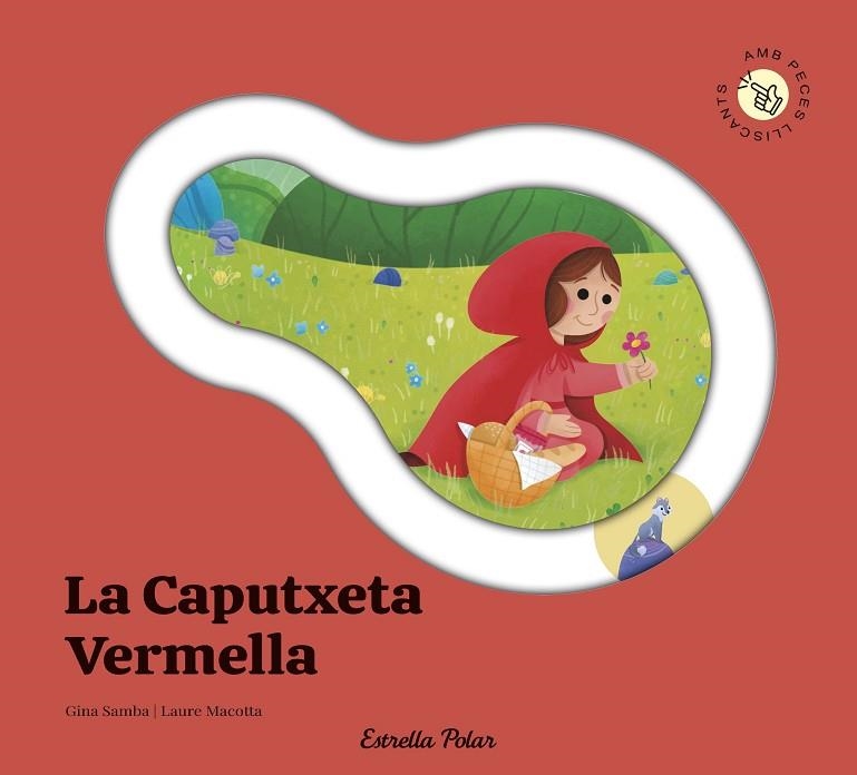 LA CAPUTXETA VERMELLA. CONTE AMB PECES LLISCANTS | 9791387903688 | SAMBA, GINA | Llibreria Online de Vilafranca del Penedès | Comprar llibres en català