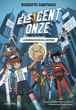 ELS CENT ONZE 2. LA PRIMERA PILOTA DE LA HISTÒRIA | 9791387783471 | SANTIAGO, ROBERTO/SANTOS MOLINA, EDUARDO DE LOS | Llibreria Online de Vilafranca del Penedès | Comprar llibres en català