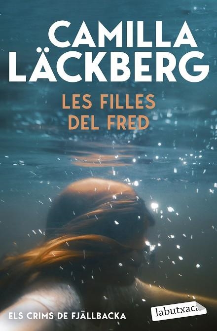 LES FILLES DEL FRED (ELS CRIMS DE FJÄLLBACKA) | 9791387802714 | LÄCKBERG, CAMILLA | Llibreria L'Odissea - Libreria Online de Vilafranca del Penedès - Comprar libros