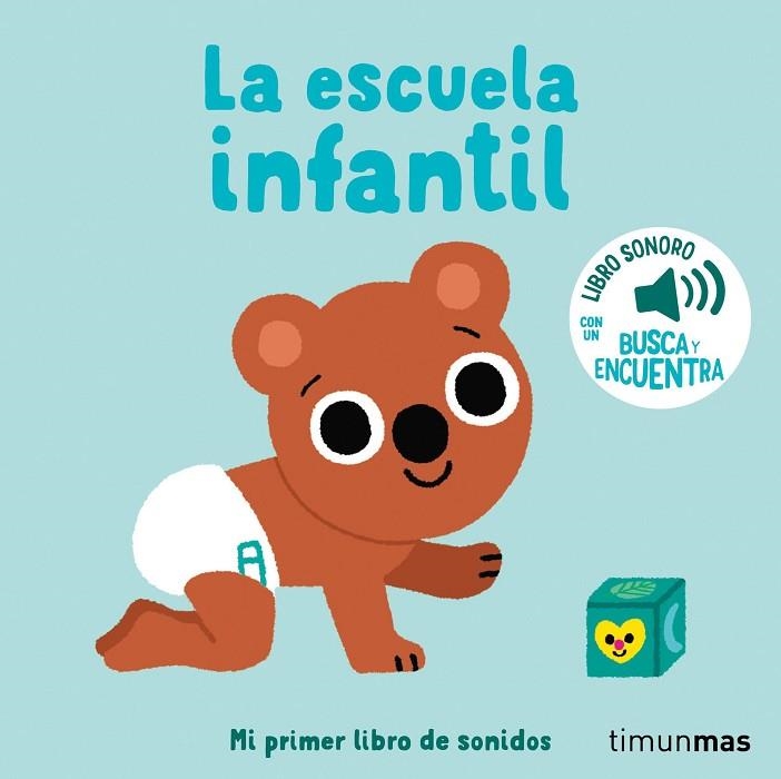 LA ESCUELA INFANTIL. MI PRIMER LIBRO DE SONIDOS | 9788408276432 | BILLET, MARION | Llibreria Online de Vilafranca del Penedès | Comprar llibres en català
