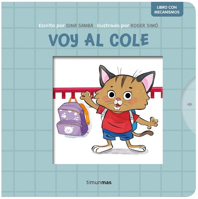 VOY AL COLE. LIBRO CON MECANISMOS | 9788408295204 | SAMBA, GINA/ROGER SIMÓ | Llibreria Online de Vilafranca del Penedès | Comprar llibres en català