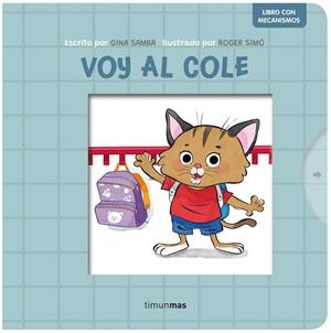 VOY AL COLE. LIBRO CON MECANISMOS | 9788408295204 | SAMBA, GINA/ROGER SIMÓ | Llibreria Online de Vilafranca del Penedès | Comprar llibres en català