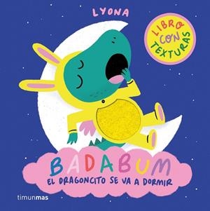 BADABUM. EL DRAGONCITO SE VA A DORMIR | 9788408312888 | LYONA | Llibreria Online de Vilafranca del Penedès | Comprar llibres en català