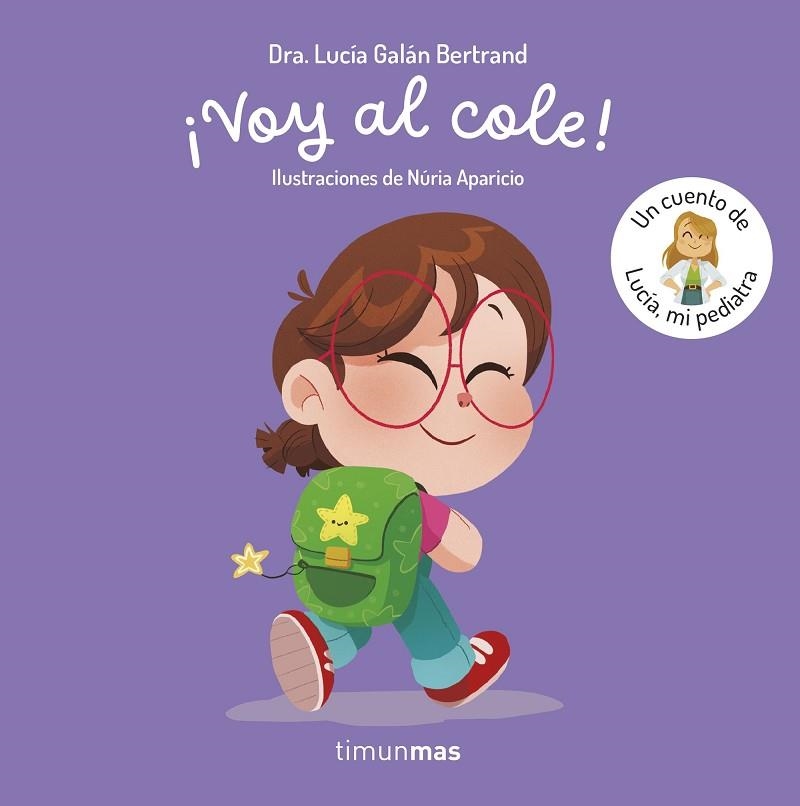 VOY AL COLE UN CUENTO DE LUCÍA MI PEDIATRA | 9788408315339 | GALÁN BERTRAND, LUCÍA | Llibreria Online de Vilafranca del Penedès | Comprar llibres en català