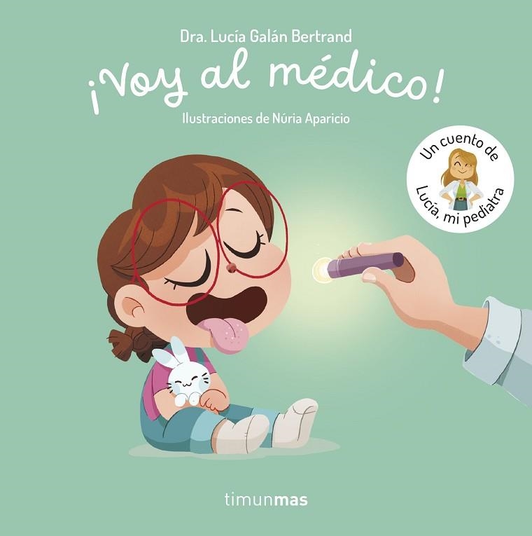VOY AL MÉDICO UN CUENTO DE LUCÍA MI PEDIATRA | 9788408315346 | GALÁN BERTRAND, LUCÍA | Llibreria Online de Vilafranca del Penedès | Comprar llibres en català