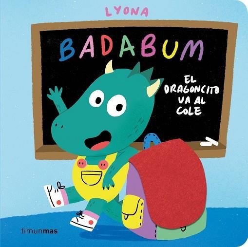 BADABUM. EL DRAGONCITO VA AL COLE | 9788408317760 | LYONA | Llibreria Online de Vilafranca del Penedès | Comprar llibres en català