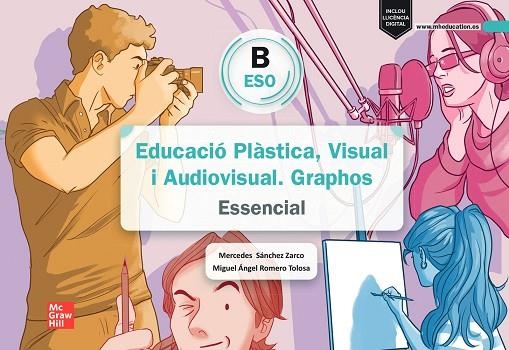 EDUCACIÓ PLÀSTICA, VISUAL I AUDIOVISUAL GRAPHOS B ESO ESSENCIAL | 9788448650438 | ROMERO TOLOSA,MIGUEL ÁNGEL/SÁNCHEZ ZARCO,MERCEDES | Llibreria Online de Vilafranca del Penedès | Comprar llibres en català