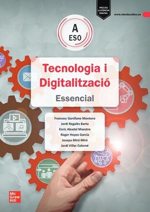 TECNOLOGIA I DIGITALITZACIÓ A ESO. ESSENCIAL | 9788448648565 | GARÓFANO MONTORO,FRANCESC/REGALÉS,JORDI/ABADAL,ENRIC/MIRÓ MIRÓ,JOSEPA/VILLAR COLOMÉ,JORDI | Llibreria Online de Vilafranca del Penedès | Comprar llibres en català