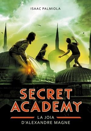 LA JOIA D'ALEXANDRE MAGNE (SECRET ACADEMY 2) | 9791387973254 | PALMIOLA, ISAAC | Llibreria Online de Vilafranca del Penedès | Comprar llibres en català