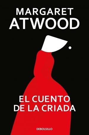EL CUENTO DE LA CRIADA | 9788466377478 | ATWOOD, MARGARET | Llibreria Online de Vilafranca del Penedès | Comprar llibres en català
