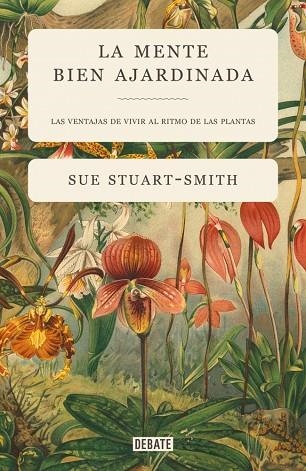 LA MENTE BIEN AJARDINADA | 9788418056376 | STUART-SMITH, SUE | Llibreria L'Odissea - Libreria Online de Vilafranca del Penedès - Comprar libros