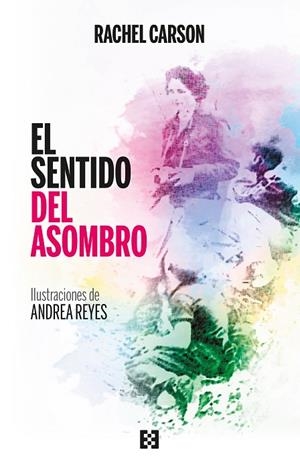 EL SENTIDO DEL ASOMBRO | 9788413390789 | CARSON, RACHEL | Llibreria Online de Vilafranca del Penedès | Comprar llibres en català